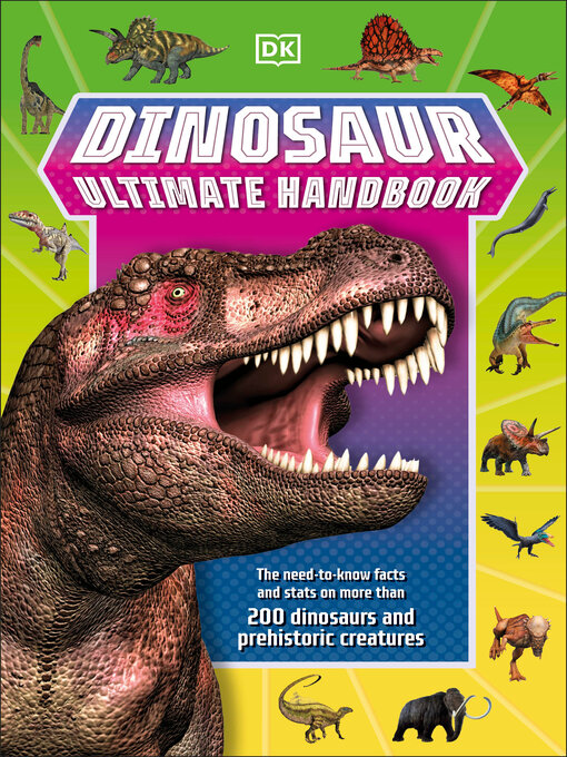 Title details for Dinosaur Ultimate Handbook by DK - Available